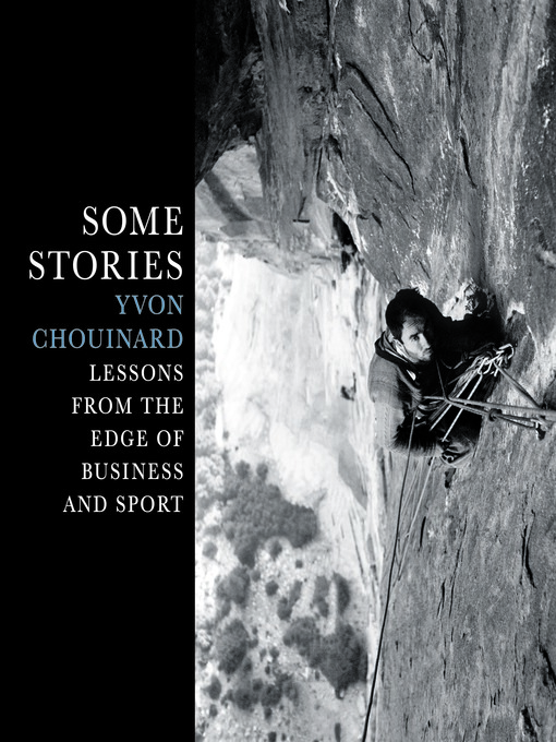 Title details for Some Stories by Yvon Chouinard - Available